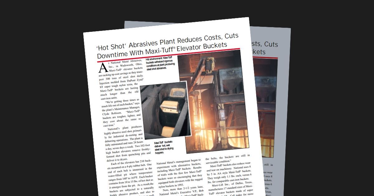 ‘Hot Shot’ Abrasives Plant Reduces Costs, Cuts Downtime With Maxi-Tuff Elevator Buckets